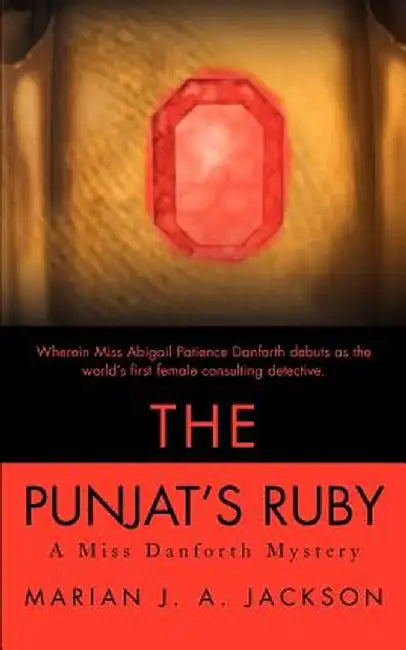 The Punjat's Ruby by Marian J. A. Jackson