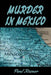 Murder in Mexico by Paul Rosner