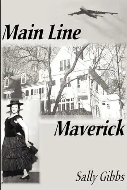 Main Line Maverick by Sally Gibbs
