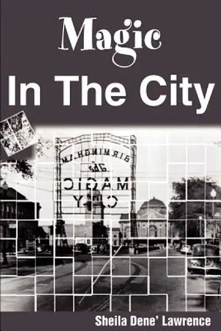 Magic in the City by Sheila Dene' Lawrence