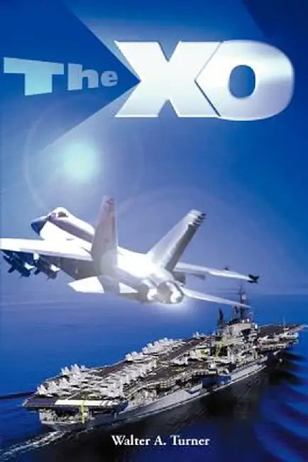 The XO by Walter A. Turner