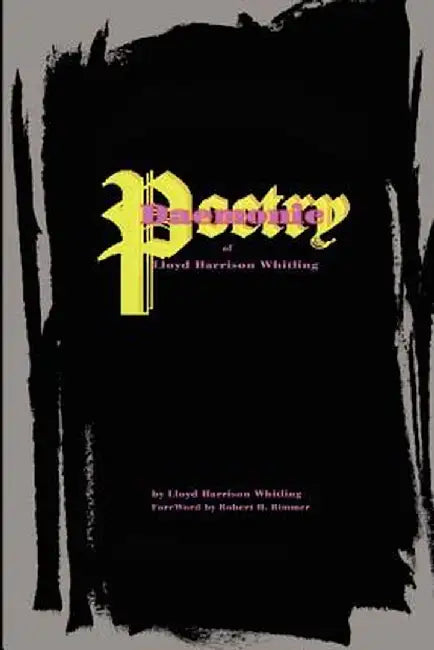 Daemonic Poetry of Lloyd Harrison Whitling by Lloyd Harrison Whitling