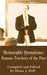Memorable Quotations: Famous Teachers of the Past by Diana J. Dell