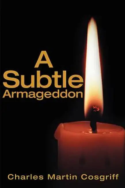 Subtle Armageddon by Charles Cosgriff