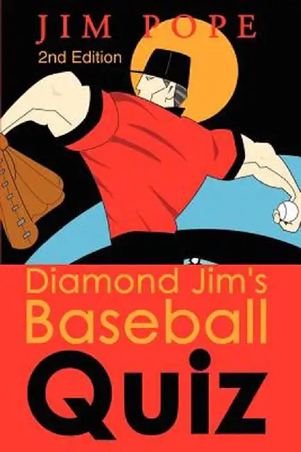 Diamond Jim's Baseball Quiz by Jim Pope