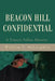 Beacon Hill Confidential by William F. McLaughlin