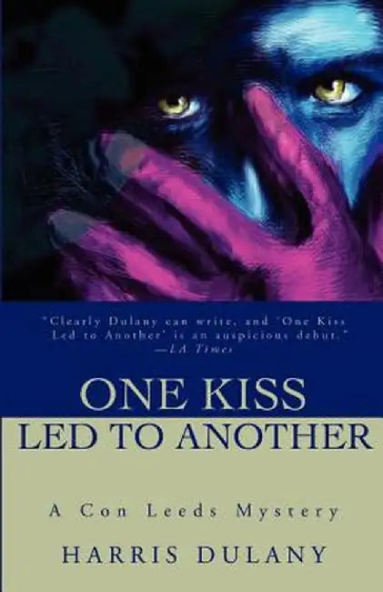One Kiss Led to Another by Harris Dulany
