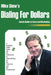 Dialing for Dollars: A Complete Inside Guide Into the Underworld of Telemarketing for the Consumer and the Entrepreneur! by Michael E. Shew