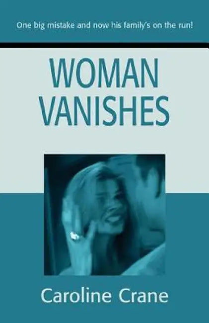 Woman Vanishes by Caroline Crane