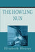 Howling Nun by Elizabeth Housey