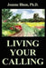Living Your Calling by Joanne Blum