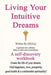 Living Your Intuitive Dreams: A Self-Discovery Workbook by sHEALy