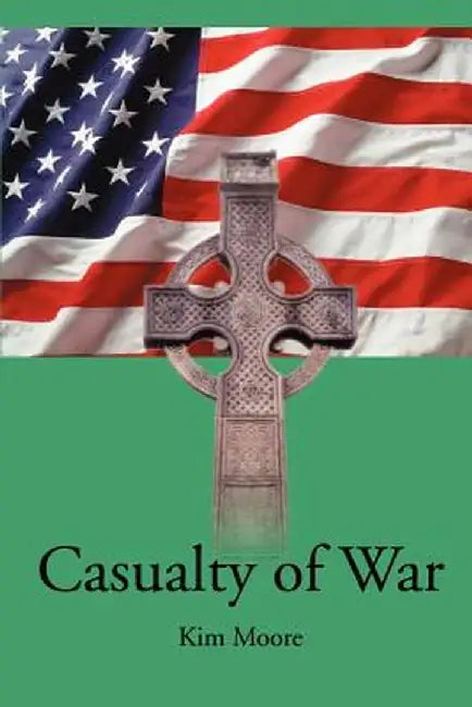 Casualty of War by Kim Moore