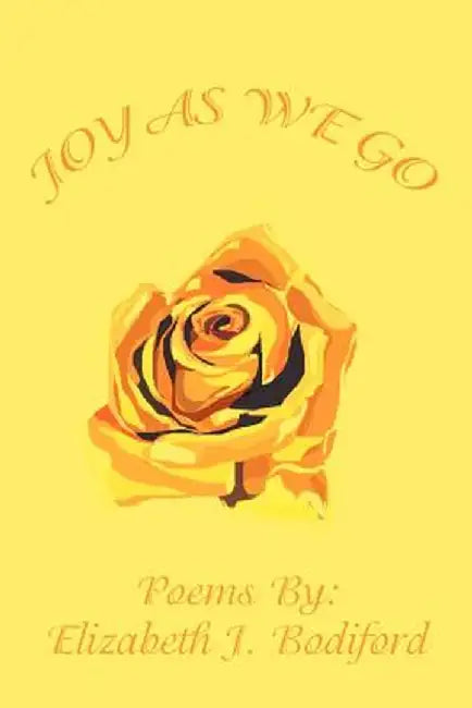 Joy as We Go by Elizabeth J. Bodiford