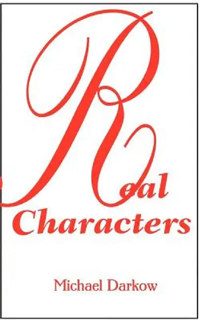 Real Characters by Michael Darkow