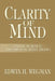 Clarity of Mind: Faith, Science and Mental Well-Being by Edwin H. Wegman