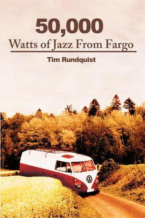 50,000 Watts of Jazz from Fargo by Tim Rundquist