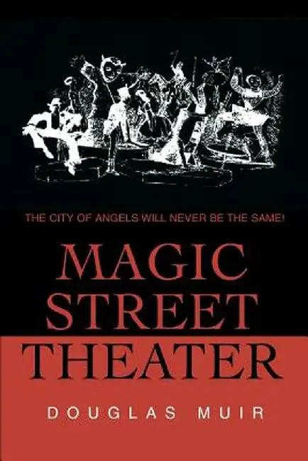Magic Street Theater by Douglas F. Muir
