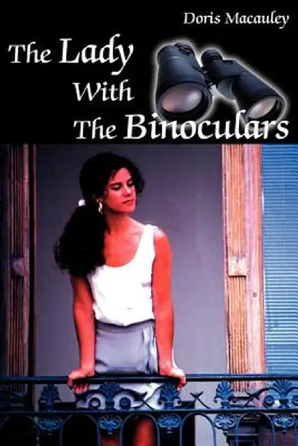 The Lady with the Binoculars by Doris MacAuley