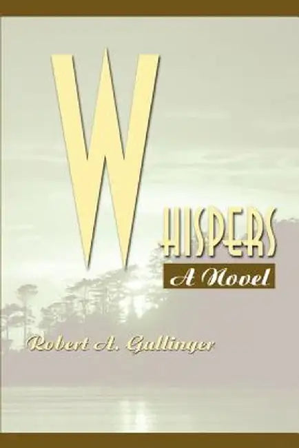 Whispers by Robert A. Gallinger