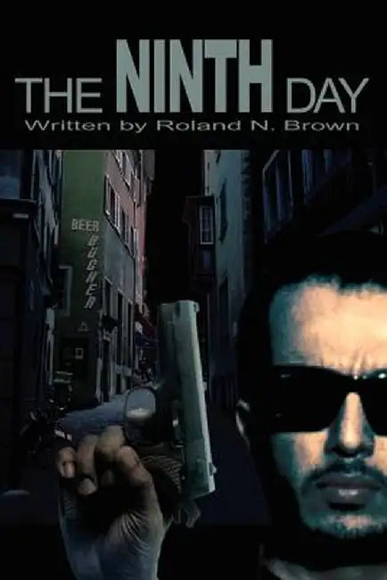 The Ninth Day by Roland N. Brown