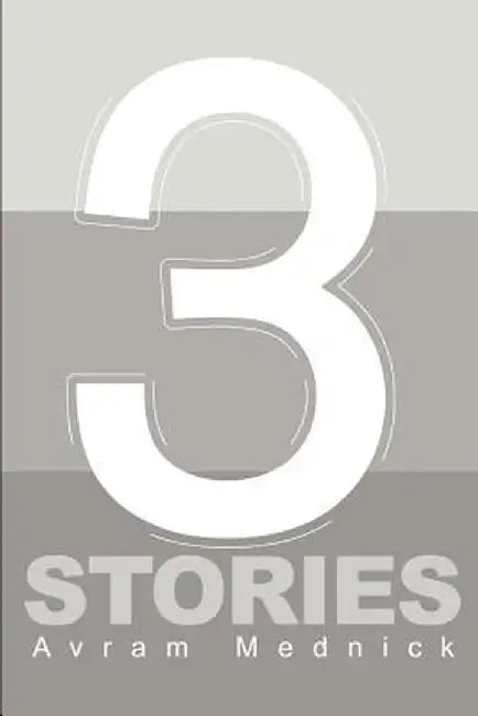 Three Stories by Avram Mednick