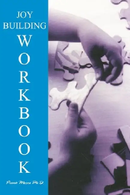 The Option Method Joybuilding Workbook by Frank Mosca