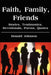 Faith, Family, Friends: Stories, Testimonies, Devotionals, Poems, Quotes by Donald Johnson