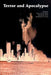 Terror and Apocalypse Psychological Undercur by Jerry S. Piven