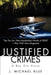 Justified Crimes: A Ray Fox Story by J. Michael Blue