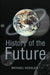 History of the Future by Michael L. Kessler