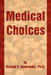 Medical Choices by Donald V. Gawronski