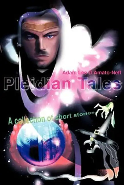 Pleidian Tales: A Collection of Short Stories by Adam Lee D'Amato-Neff