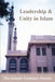 Leadership & Unity in Islam by Islamic Guidance Society