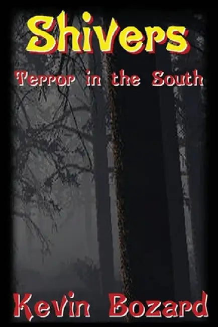 Shivers: Terror in the South by Kevin Bozard