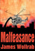 Malfeasance by James E. Wollrab