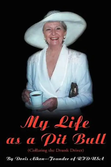 My Life as a Pit Bull by Doris C. Aiken