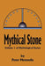 Mythical Stone: Volume 1 of Mythological Essays by Peter J. Metevelis