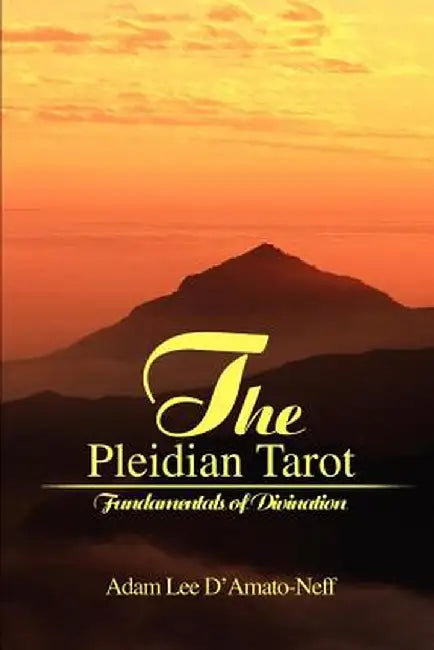 The Pleidian Tarot: Fundamentals of Divination by Adam Lee D'Amato-Neff