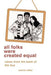 All Folks Were Created Equal: Poems, Humor by Melvia F. Miller