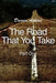 The Road That You Take: Part One by Darrin Atkins