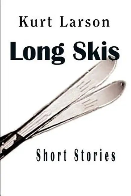 Long Skis by Kurt Larson