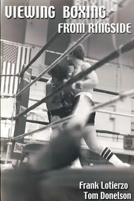 Viewing Boxing from Ringside by Thomas Donelson