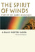 The Spirit of Winds Poetry of Gods Messages: A Daily Poetry Book by Paula A. Timpson