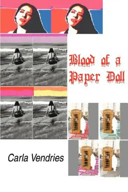 Blood of a Paper Doll: Poetry by Carla I. Vendries