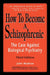 How to Become a Schizophrenic: The Case Against Biological Psychiatry by John Modrow, Bertram P. Karon Ph. D.