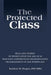 The Protected Class: Real Life Stories of Women Over the Age of 40 Who Have Experienced Discrimination or Harassment in the Workplace by Kathleen M. Hargiss