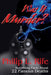 Was It Murder?: Surprising Facts about 22 Famous Deaths by Philip L. Rife