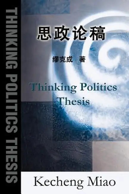 Thinking Politics Thesis by Kecheng Miao