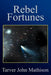 Rebel Fortunes by Tarver John Mathison